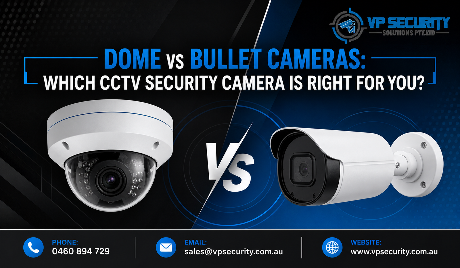 Dome vs Bullet CCTV Security Camera | CCTV Systems Perth
