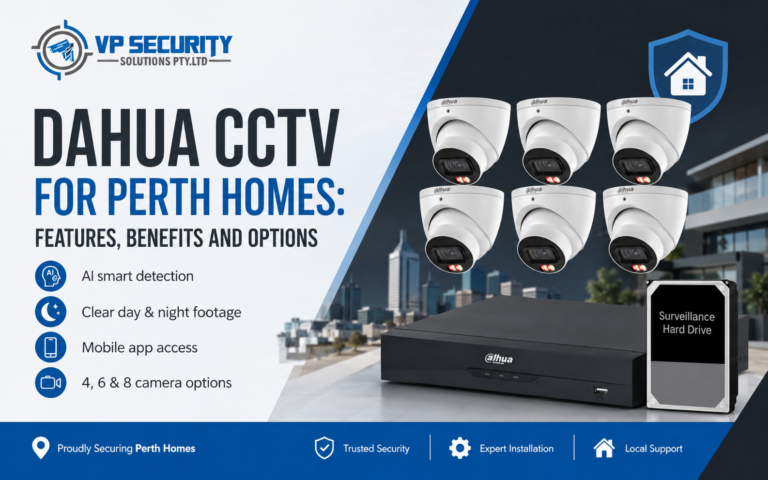 Dahua CCTV for Perth Homes: Features, Benefits and Options
