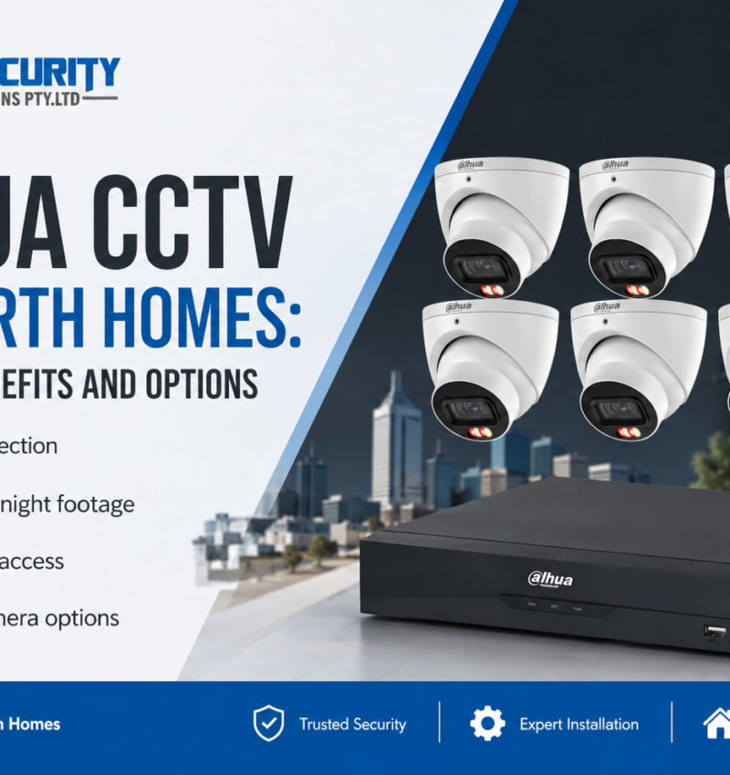 Dahua CCTV for Perth Homes: Features, Benefits and Options